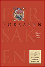 Cover of "Forsaken: The Menstruant in Medieval Jewish Mysticism"