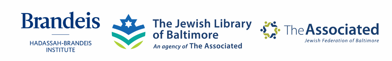 Logos, text: Brandeis, Hadassah-Brandeis Institute; The Jewish Library of Baltimore, An Agency of The Associated; The Associated, Jewish Federation of Baltimore