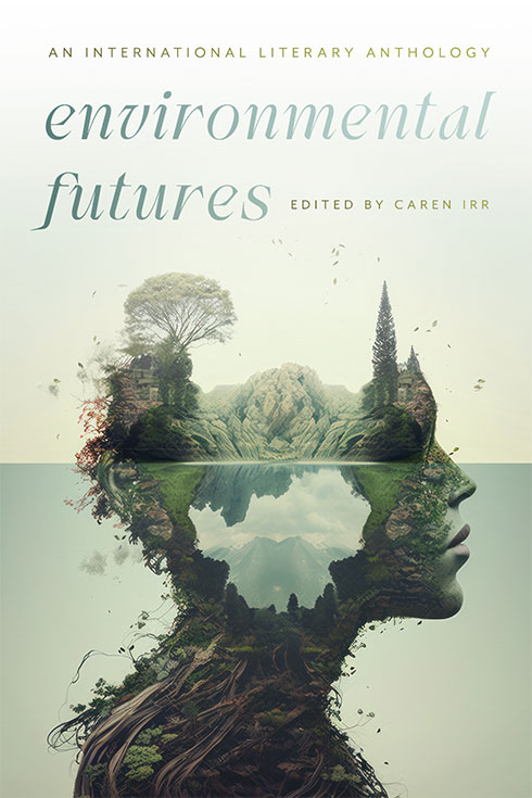 Environmental Futures: An International Literary Anthology book cover
