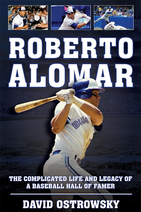 Roberto Alomar: The Complicated Life and Legacy of a Baseball Hall of Famer book cover
