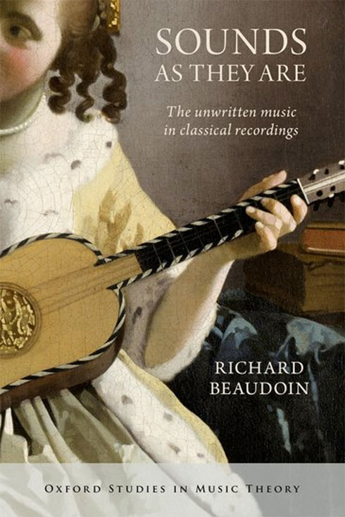 Sounds As They Are: The Unwritten Music in Classical Recordings book cover
