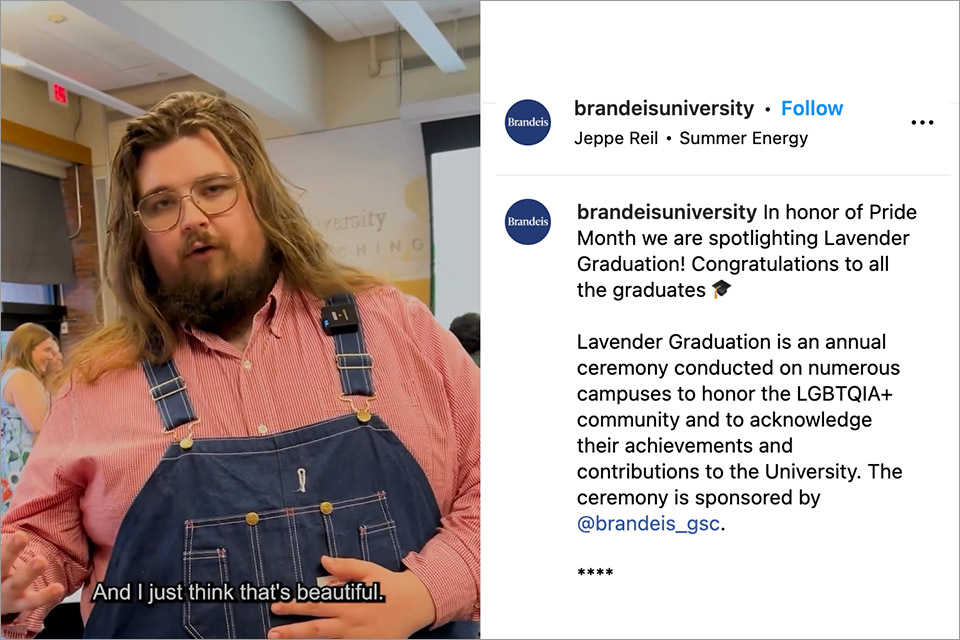 Noah Risley on the left with a description of the Instagram post on the right. Text reads: In honor of Pride Month we are spotlighting Lavender Graduation! Congratulations to all the graduates. Lavender Graduation is an annual ceremony conducted on numerous campuses to honor the LGBTQIA+ community and to acknowledge their achievements and contributions to the University. The ceremony is sponsored by @brandeis_gsc.