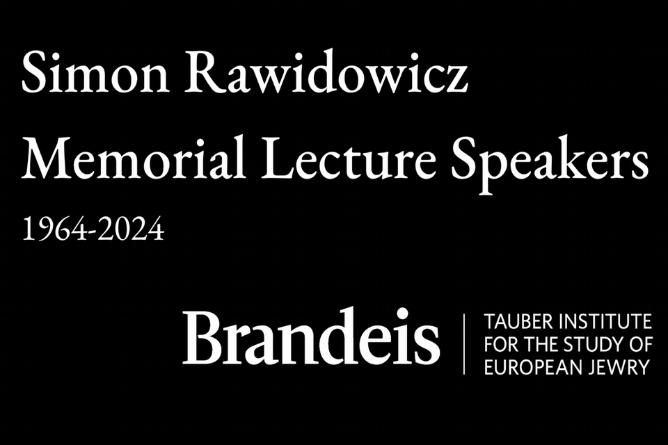 "Simon Rawidowicz Memorial Lecture Speakers 1964-2024"